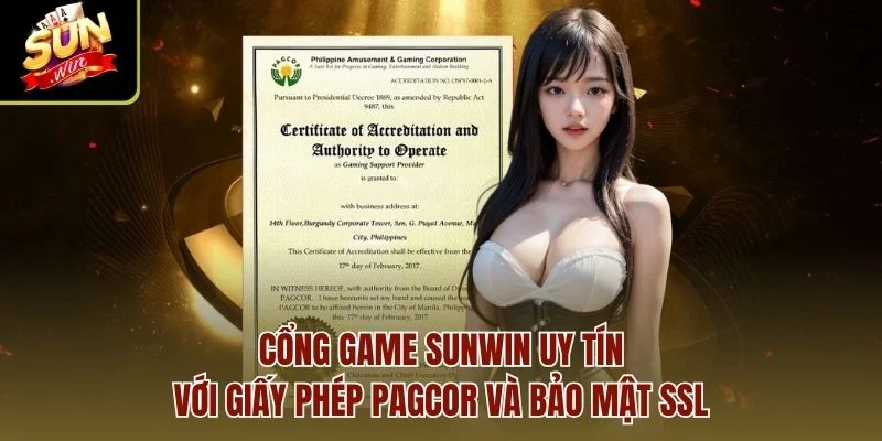 Cổng game Sunwin uy tín với giấy phép PAGCOR và bảo mật SSL